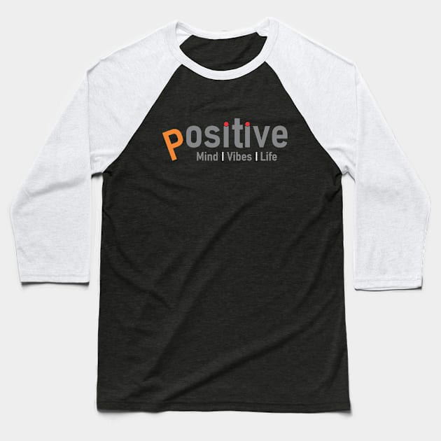 Positive Baseball T-Shirt by CreativeIkbar Prints